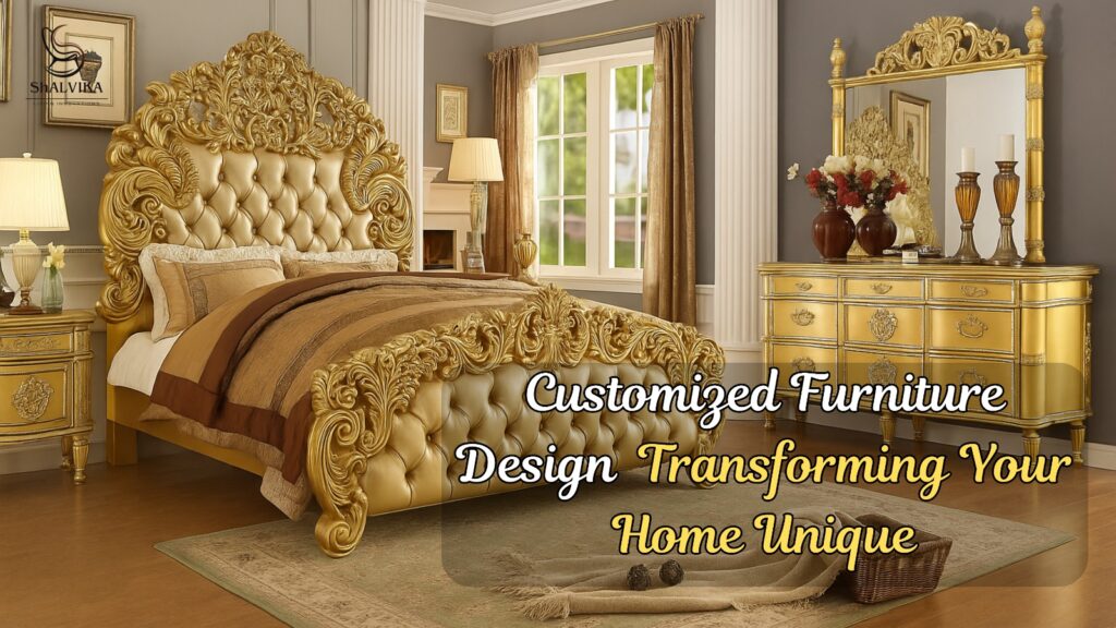 Customized Furniture Designs