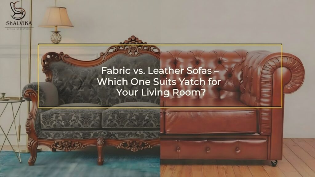 Fabric vs Leather Sofa