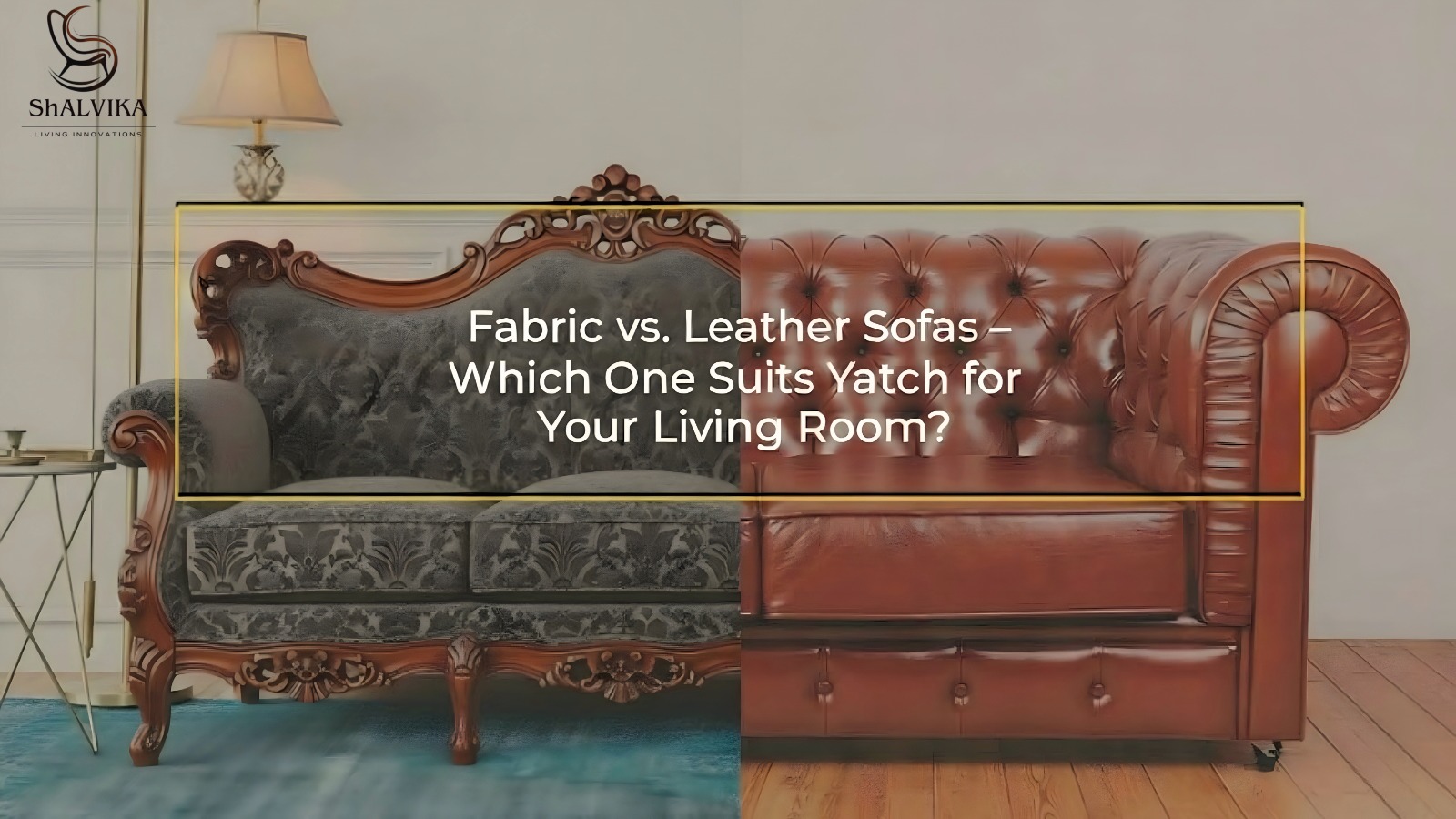 Fabric vs Leather Sofa
