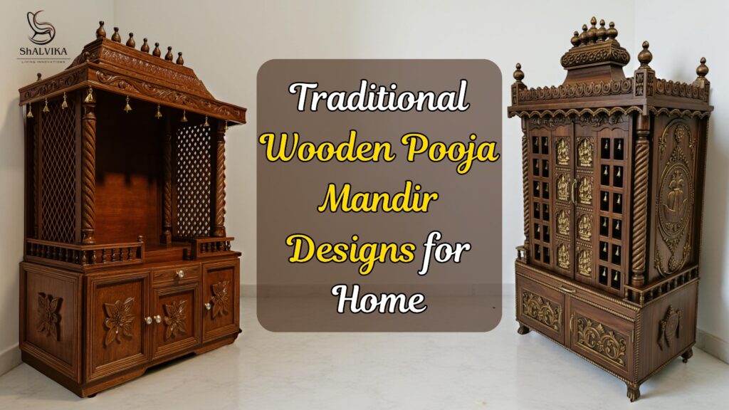 Traditional Wooden Pooja Mandir Designs for Home